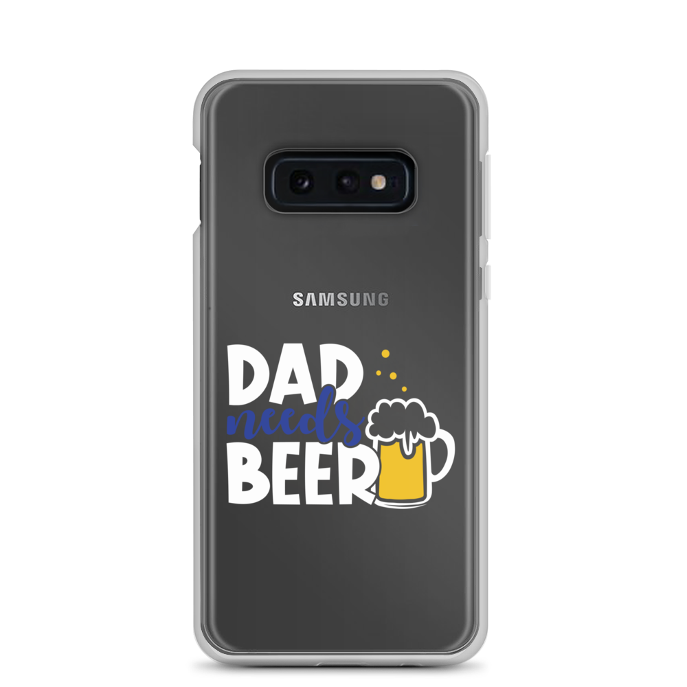 Dad Needs Beer Clear Case for Samsung®