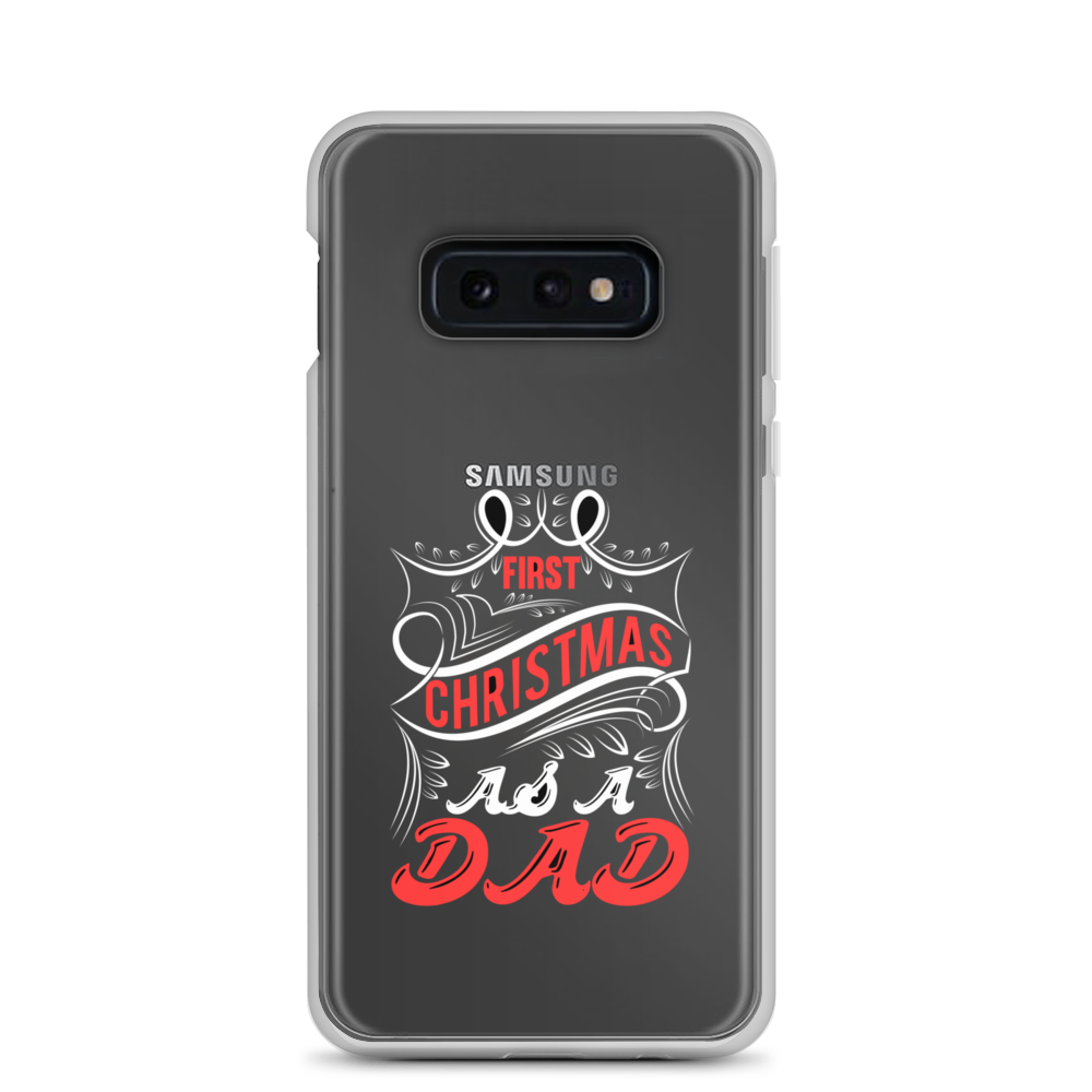 First Christmas As a Dad Clear Case for Samsung®