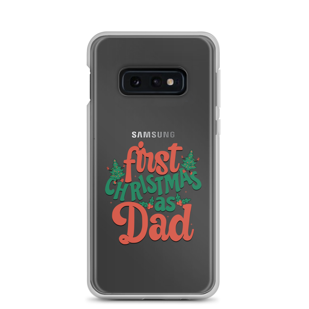 First Christmas As Dad Clear Case for Samsung®