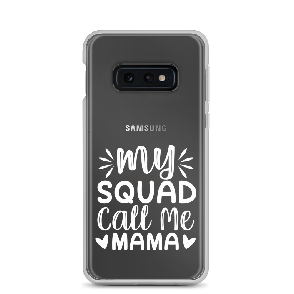 My Squad Call Me Mama Clear Case for Samsung®