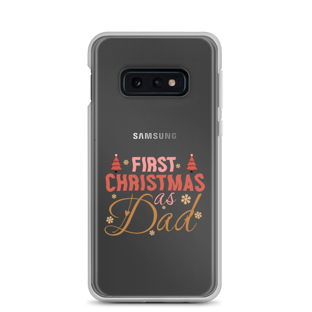 First Christmas As Dad Clear Case for Samsung®