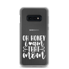 Oh Honey I Am That Mom Clear Case for Samsung®