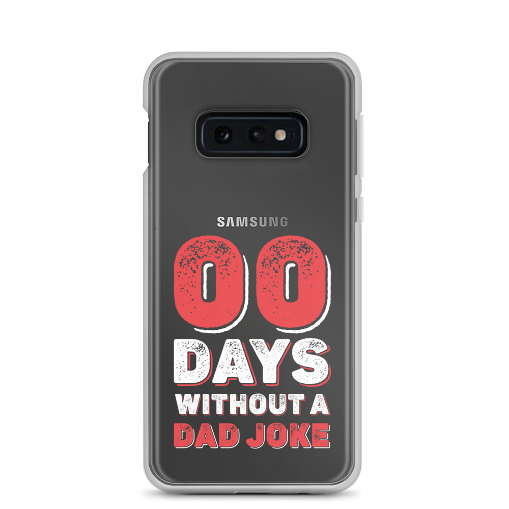 Zero Days Without A Dad Joke Clear Case for Samsung®