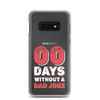 Zero Days Without A Dad Joke Clear Case for Samsung®