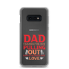 Dad Thanks For Not Pulling Out, Happy Father's Day, Love Clear Case for Samsung®