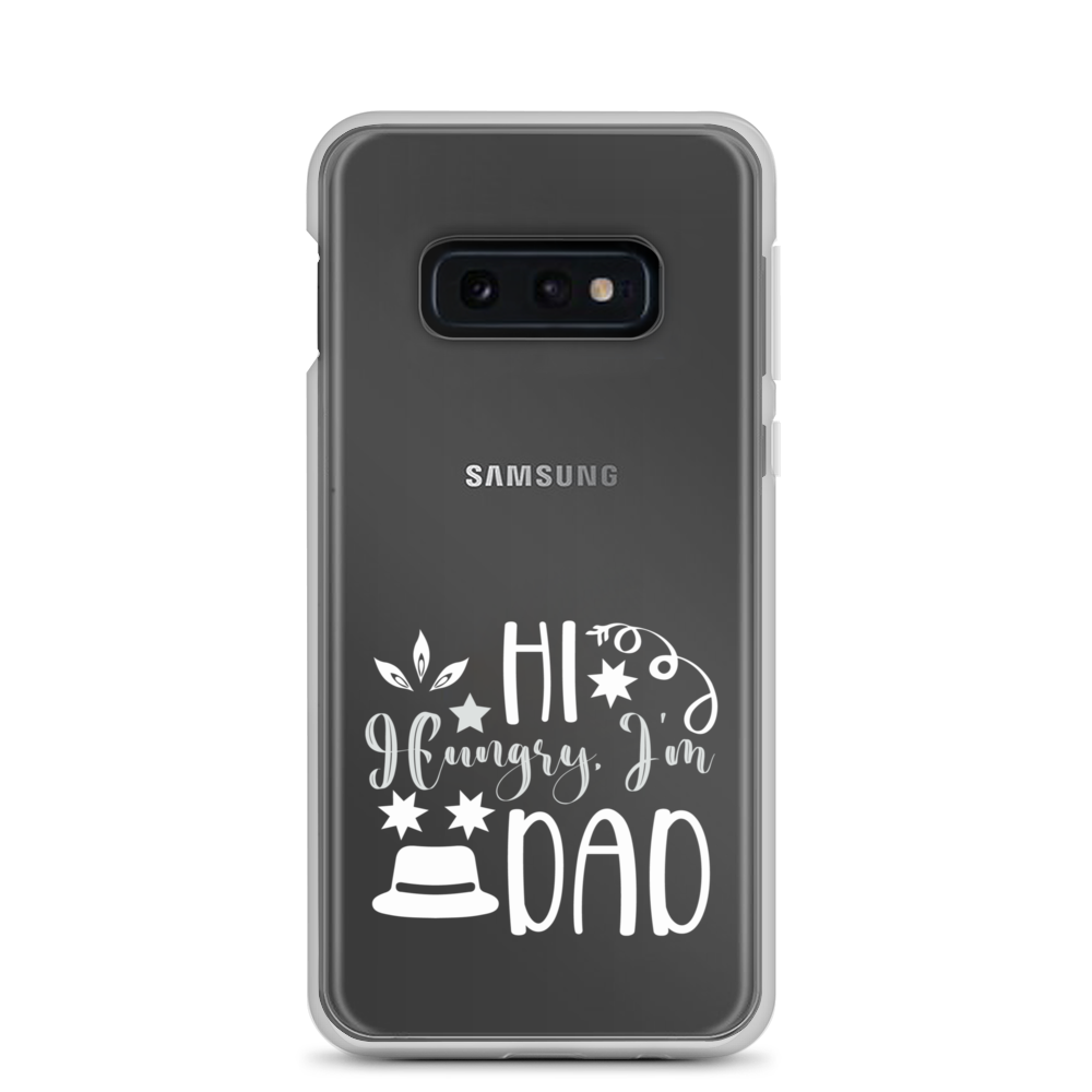 Hi, Hangry, I'm Dad. Clear Case for Samsung®