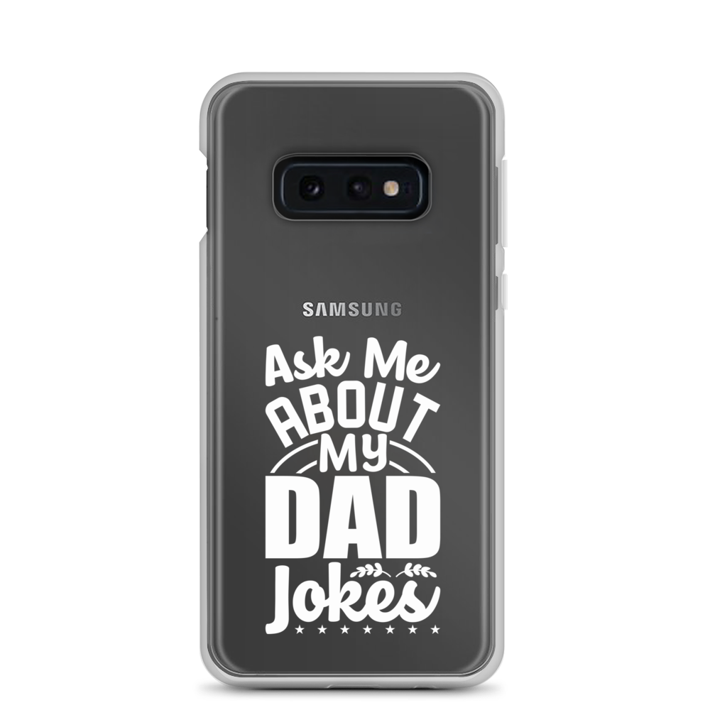 Ask Me About My Dad Jokes Clear Case for Samsung®