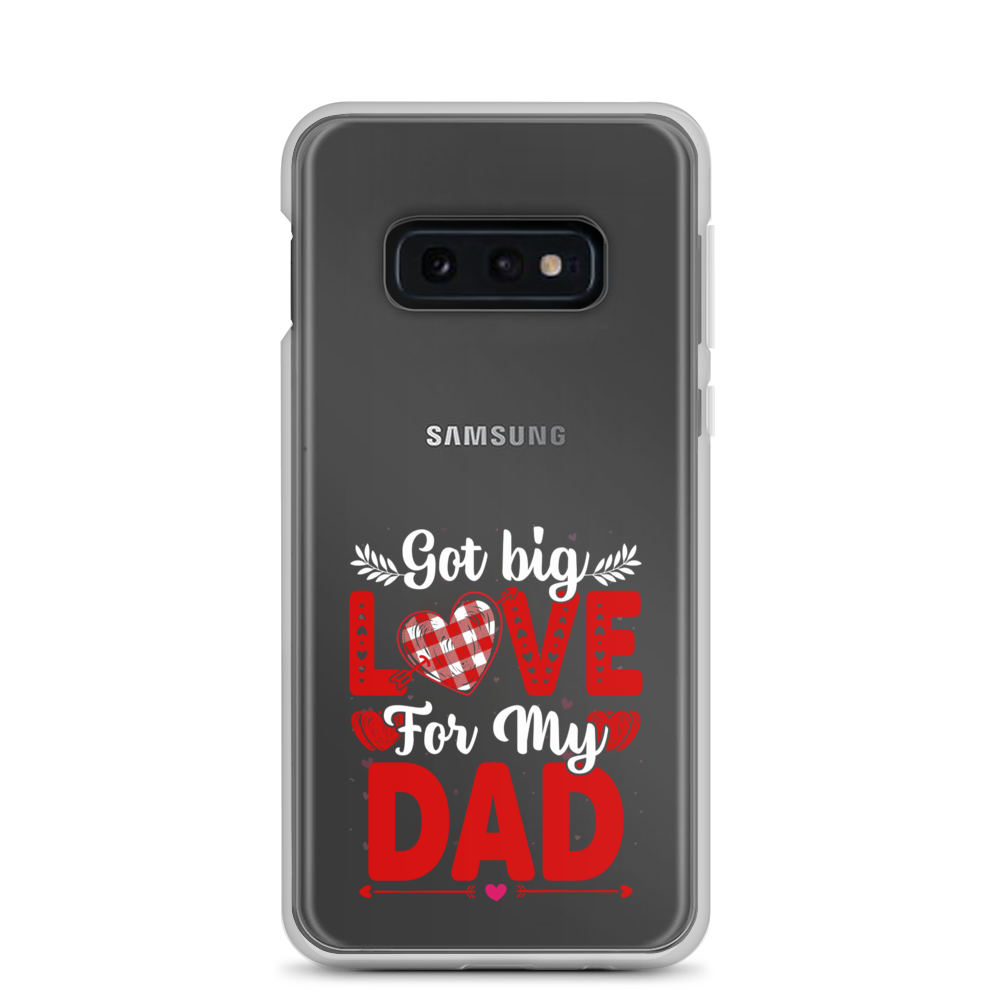 Got Big Love For My Dad Clear Case for Samsung®