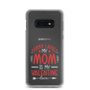 Sorry Ladies, Mom Is My Valentine Clear Case for Samsung®