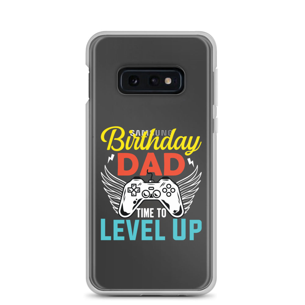 Birthday Dad Time To Level Up Clear Case for Samsung®