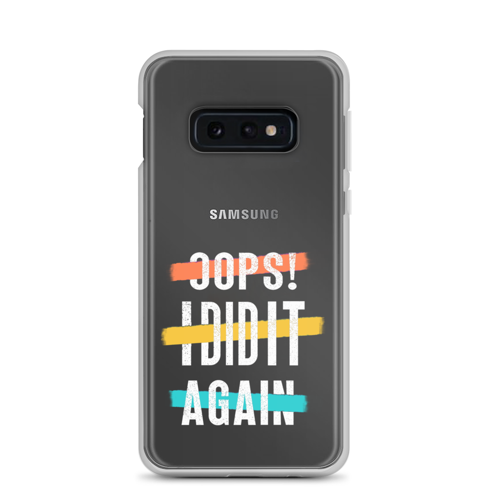 Oops! I Did It Again Clear Case for Samsung®