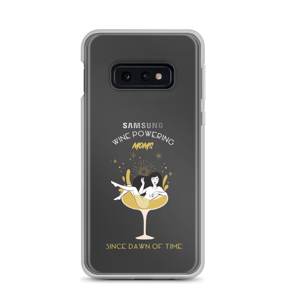 Wine Powering Moms Since Dawn Of Time Clear Case for Samsung®