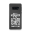 My Daughter Is Only Allowed Three Male Friends: The Father, The Son And The Holy Spirit Clear Case for Samsung®