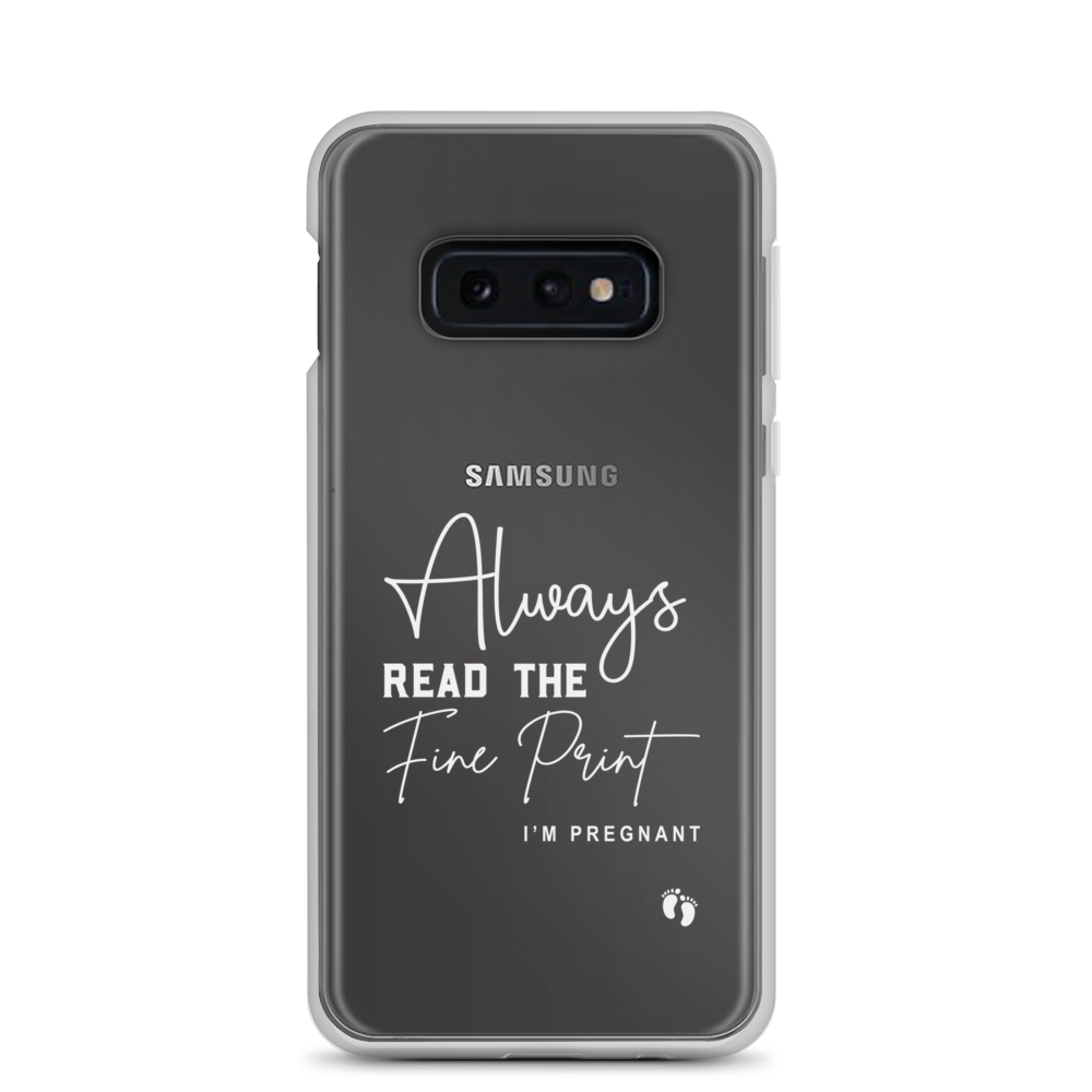 Always Read The Fine Print I'm Pregnant Clear Case for Samsung®