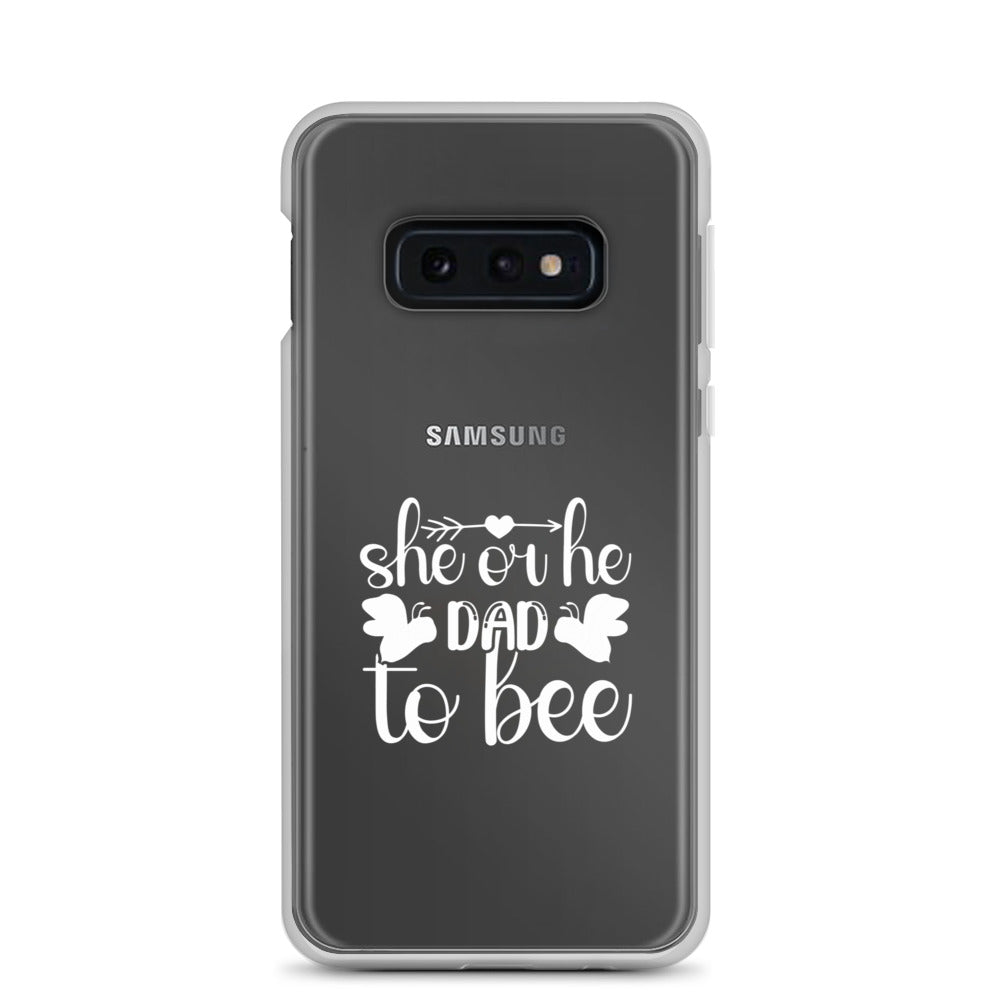 She Or He Dad To Bee Clear Case for Samsung®