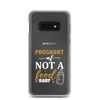 Pregnant AF Not A Food Baby Clear Case for Samsung®