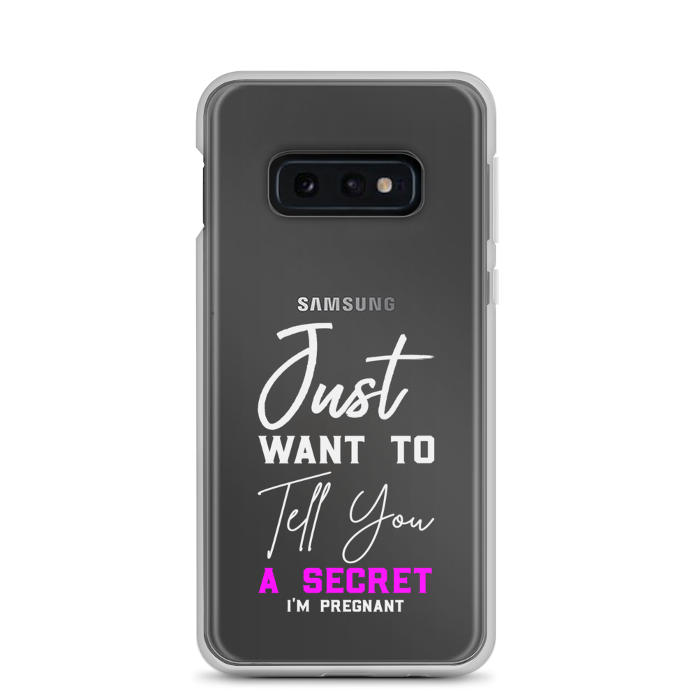 Just Want to Tell You A Secret I'm Pregnant Clear Case for Samsung®