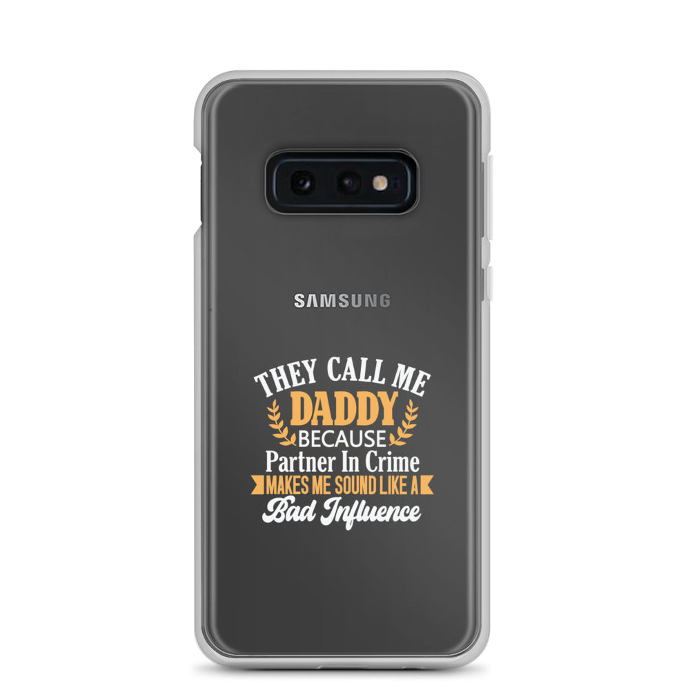 They Call Me Daddy Clear Case for Samsung®