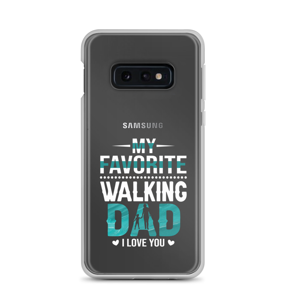 My Favorite Walking Dad, I Love You Clear Case for Samsung®