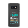 Dads Are As Mighty As Thor, As Amazing As Spider-Man, As Incredible As Hulk Clear Case for Samsung®