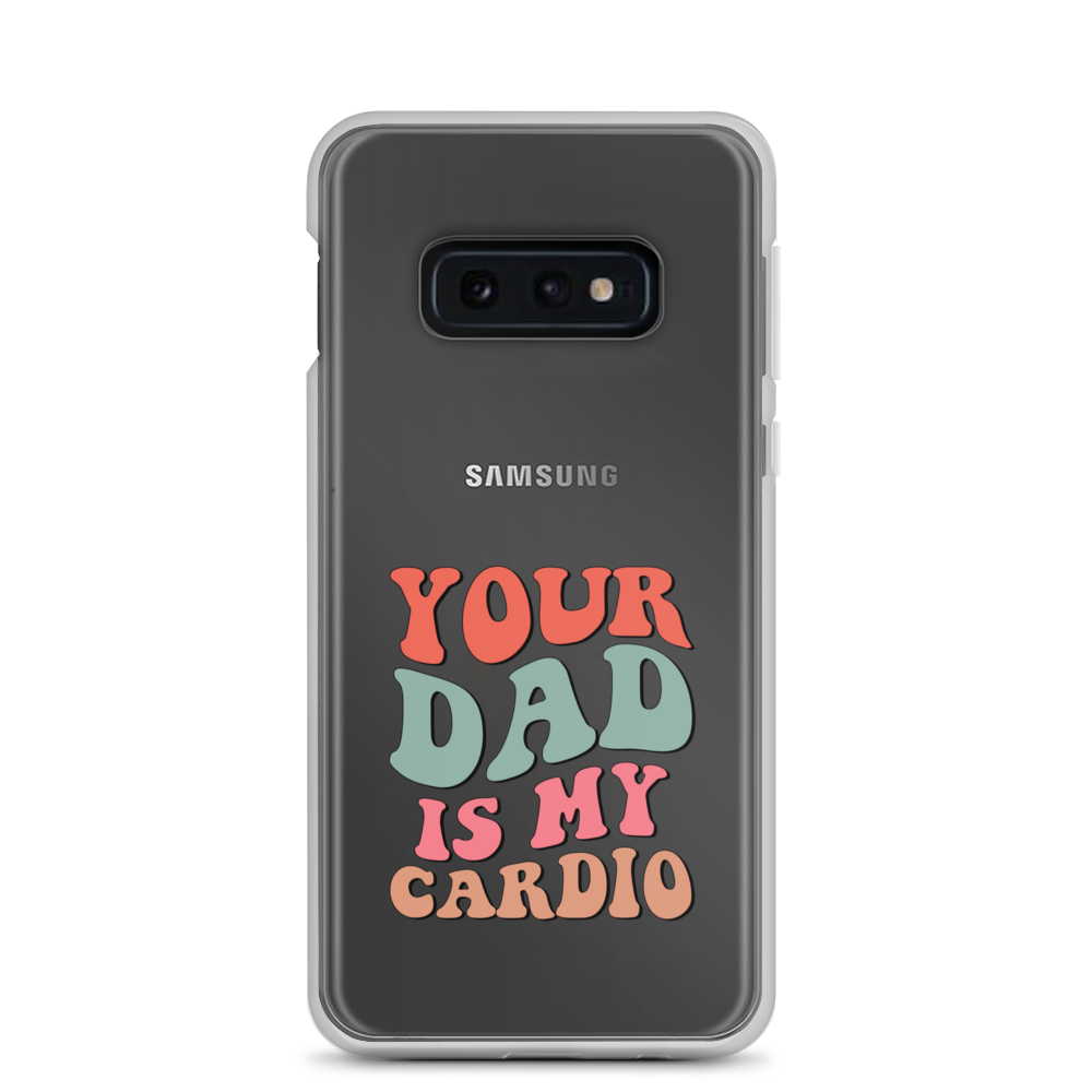 Your Dad Is My Cardio Clear Case for Samsung®