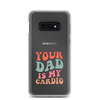 Your Dad Is My Cardio Clear Case for Samsung®