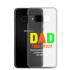 Dad Man Who Gives Great Advice And Is Always encouraging And Protective Clear Case for Samsung®