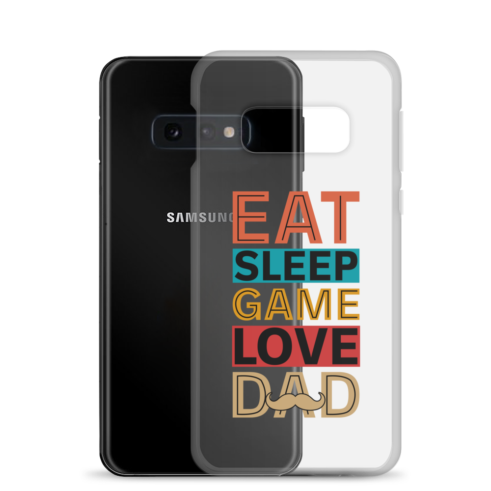 Eat Sleep Game Love Dad Clear Case for Samsung®