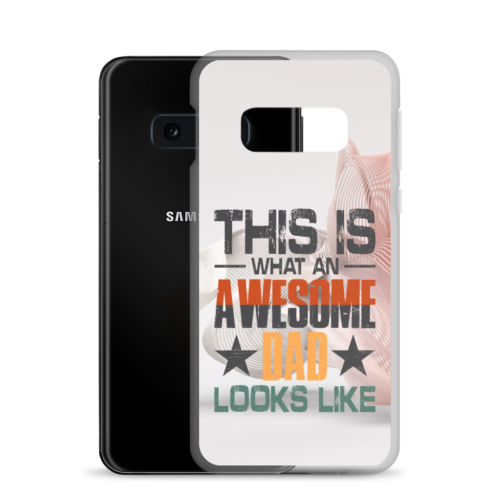 This What An Awesome Dad Looks Like Clear Case for Samsung®