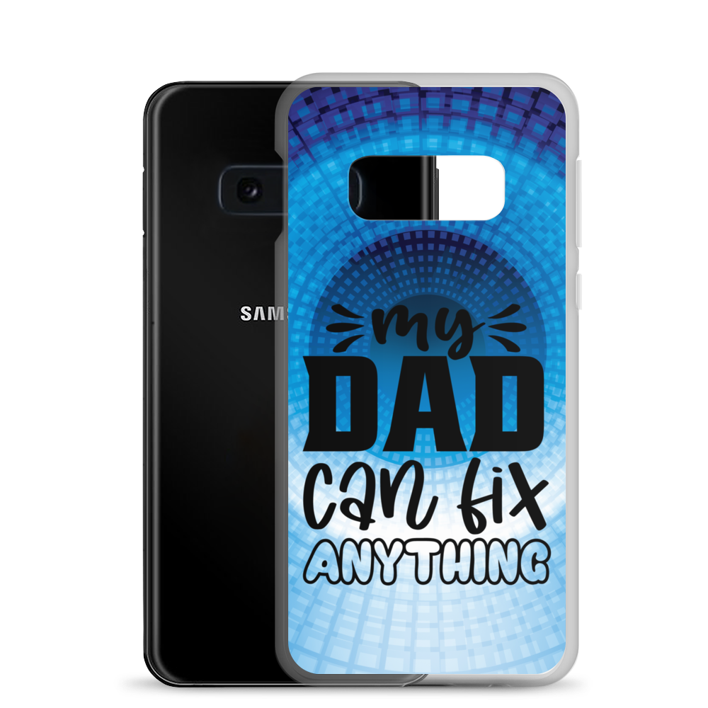 My Dad Can Fix Anything Clear Case for Samsung®