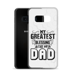 My Greatest Blessing Call Me Dad Clear Case for Samsung®