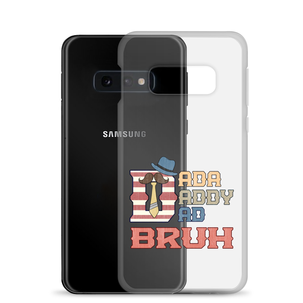 Dada Daddy Dad Bruh Clear Case for Samsung®