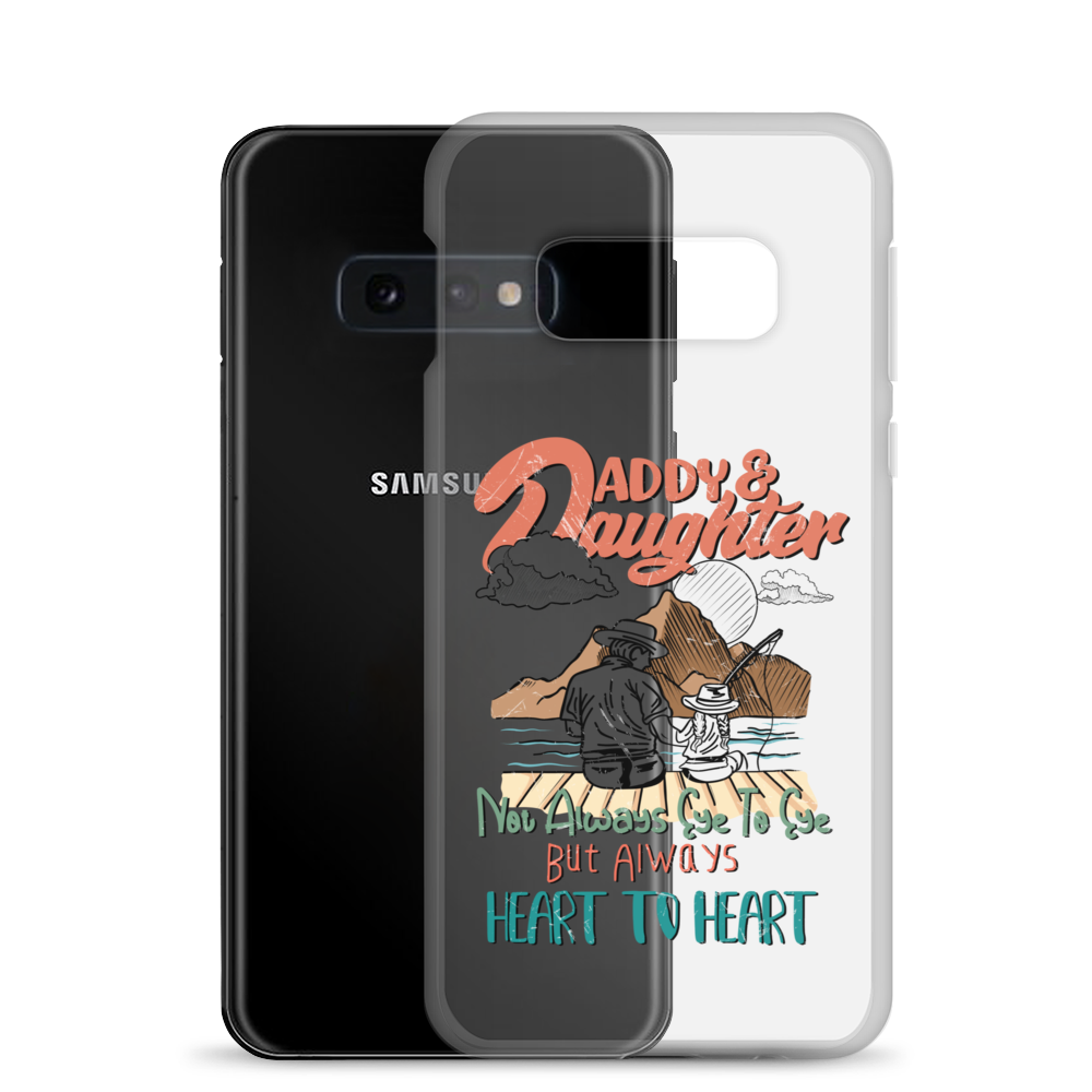 Daddy & Daughter Not Always Eye to Eye But Always Heart To Heart Clear Case for Samsung®