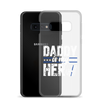 Daddy Is My Hero Clear Case for Samsung®