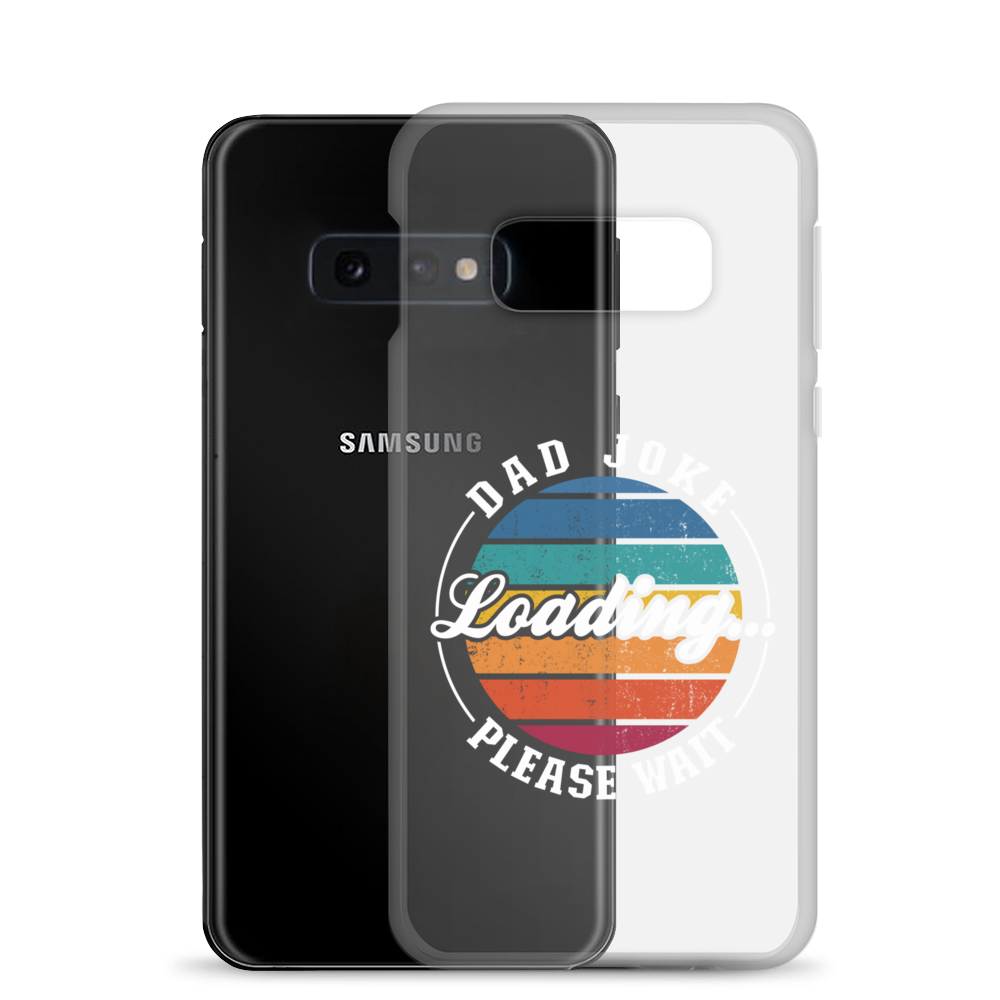 Dad Joke Loading... Please Wait Clear Case for Samsung®