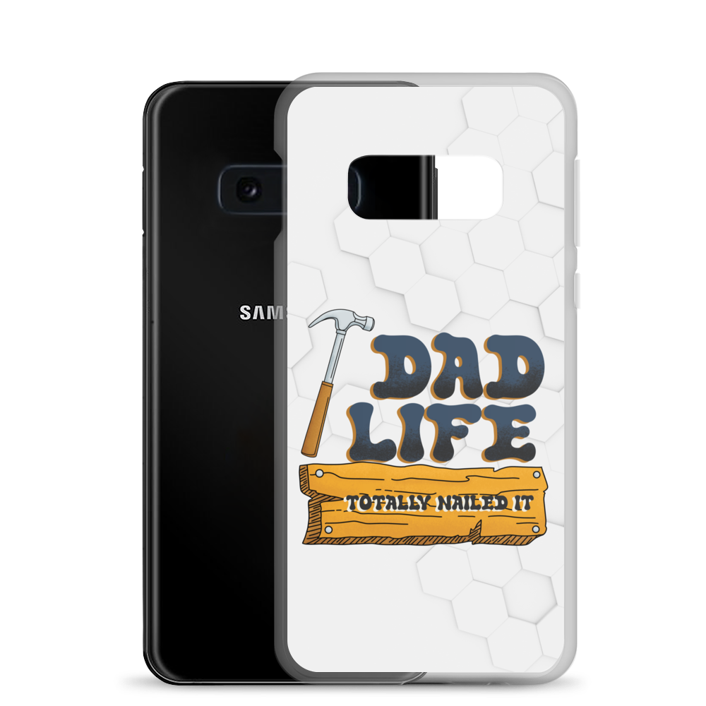 Dad Life totally Nailed It Clear Case for Samsung®