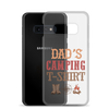 Dad's Camping T-Shirt Clear Case for Samsung®