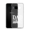 Dad To Be Loading,,, Please Wait Clear Case for Samsung®