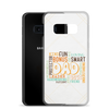 Kind Fun Brave Loving Bonus Smart Inspiring Understanding Best Friend Hero Patient Leader Hardworking Supportive Protector Dad Clear Case for Samsung®