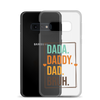 Dada. Daddy. Dad. Bruh Clear Case for Samsung®