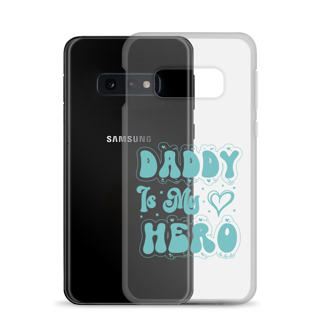 Daddy Is My Hero Clear Case for Samsung®