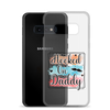 Hooked On Daddy Clear Case for Samsung®