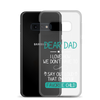 Dear Dad I Love How We Don't Have To Say Out Loud That I'm Your Favorite Child Clear Case for Samsung®