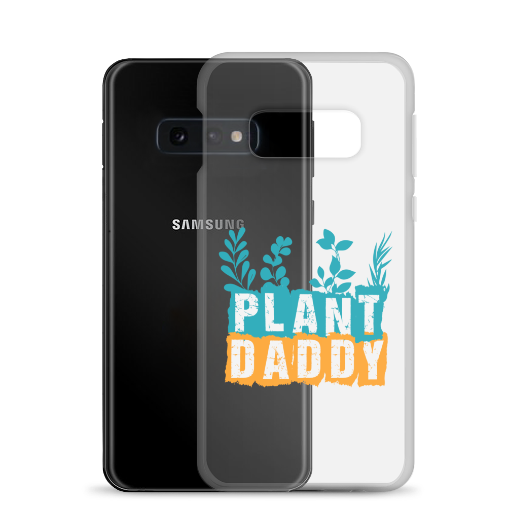 Plant Daddy Clear Case for Samsung®