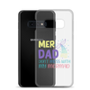 Mer Dad Don't Mess With My Mermaid Clear Case for Samsung®