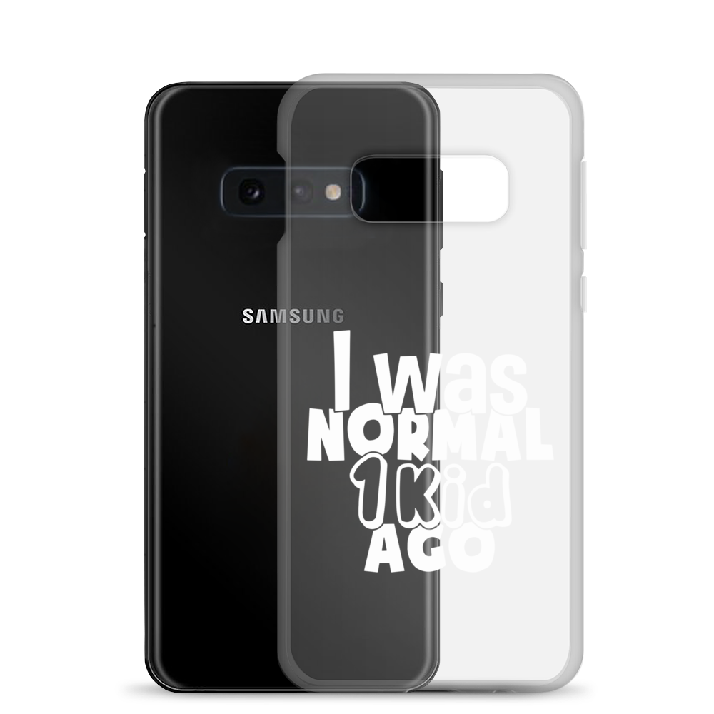 I Was Normal ! Kid Ago Clear Case for Samsung®