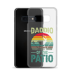 Daddio Of The Patio Clear Case for Samsung®