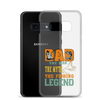 Dad The Man The Myth The Fishing Legend Clear Case for Samsung®