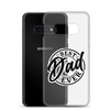 Best Dad Ever Clear Case for Samsung®