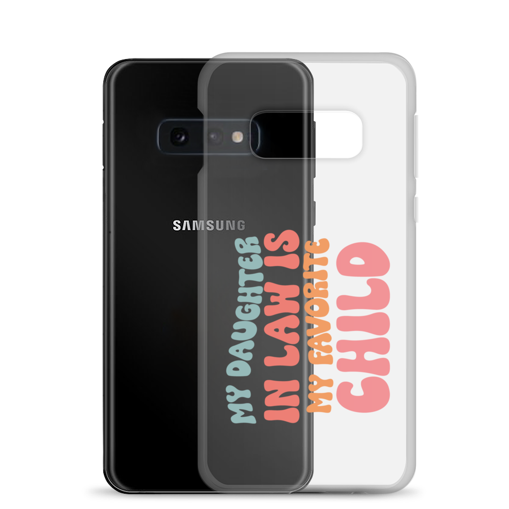 My Daughter-In-Law Is My Favorite Child Clear Case for Samsung®